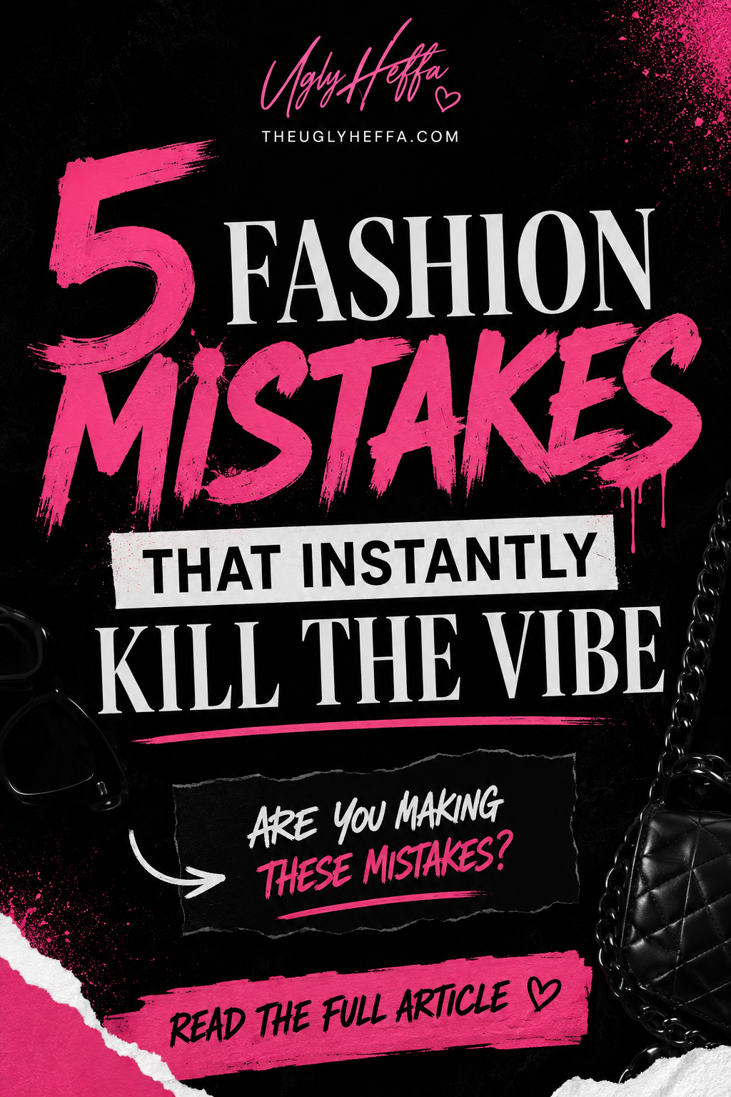 5 Fashion Mistakes That Instantly Kill the Vibe